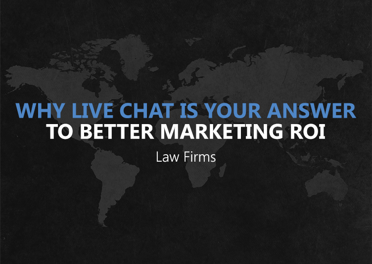 Why Live Chat Is Your Answer To Better Marketing ROI