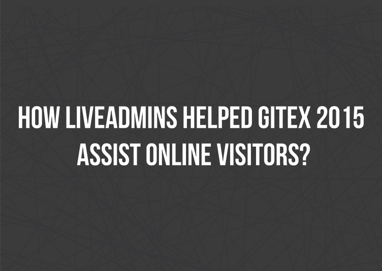 How LiveAdmins helped Gitex 2015 assist online visitors