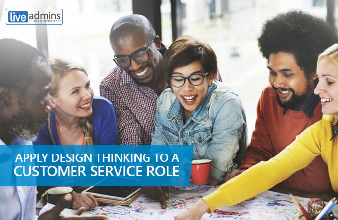 Applying Design-thinking to a Customer Service Role
