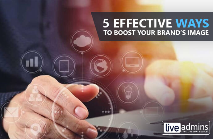 5 Effective Ways to Boost Your Brand’s Image