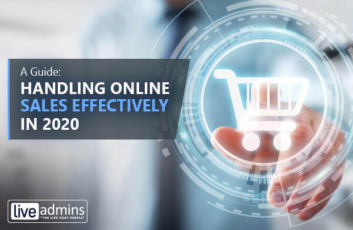 A Guide: Handling Online Sales Effectively in 2020