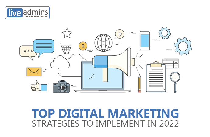Top Digital Marketing Strategies To Implement In 2022