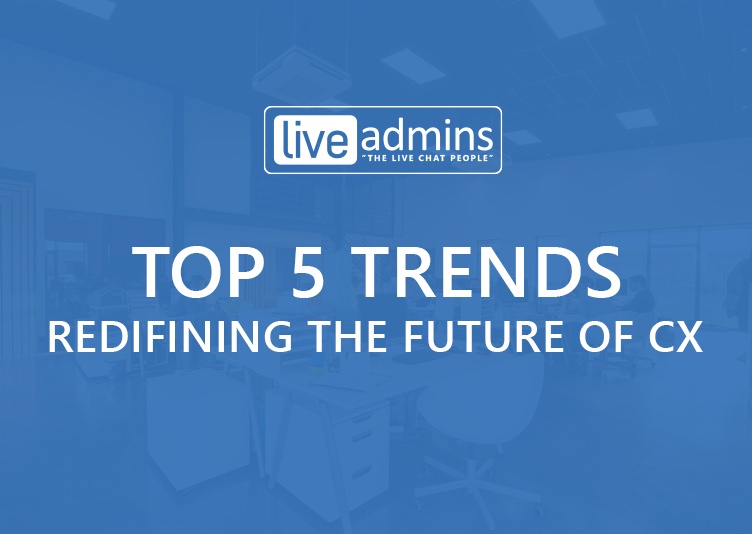 Top 5 trends redefining the future of CX