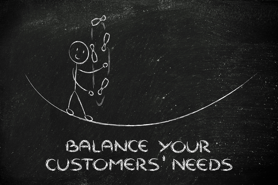 Balancing Your Customers Need