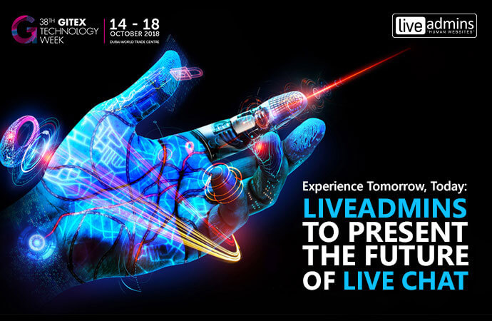 Experience Tomorrow, Today: LiveAdmins to present Future of Live Chat at GITEX 2018