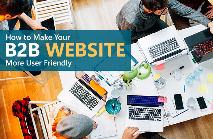 Make Your B2B Website More User-friendly