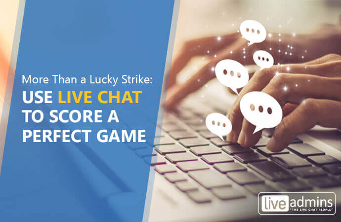 Use Live Chat to Score a Perfect Game